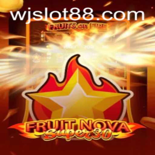 Unveiling the Thrills of FruitrNovaSupe30: A Dive into the Latest Slot Sensation from WJSlot