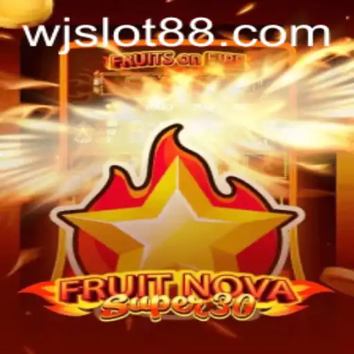 Unveiling the Thrills of FruitrNovaSupe30: A Dive into the Latest Slot Sensation from WJSlot