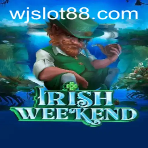 Explore the Excitement of IrishWeekend in the World of WJSlot