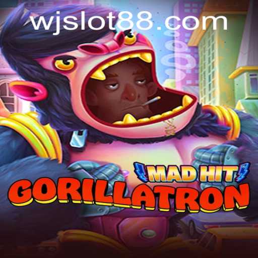 MadHitGorillatron: A Thrilling Adventure in the World of Wjslot